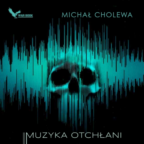Cholewa Michał - Muzyka otchłani