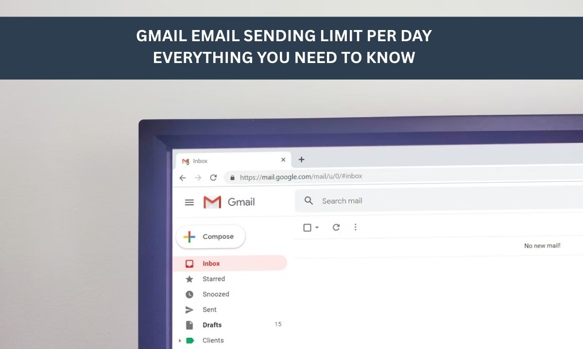 Gmail Email Sending Limit Per Day: Everything You Need to Know
