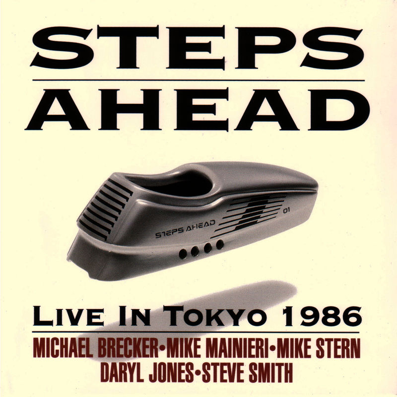 Steps Ahead - Live in Tokyo 1986 (Album, NYC Records, 1994) FLAC