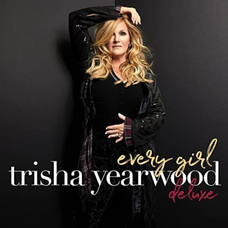 Trisha Yearwood - Every Girl (Deluxe Edition) (2021)
