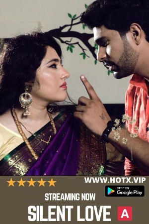 Silent Love (2022) Hindi | x264 WEB-DL | 1080p | 720p | 480p | HotX Short Films | Download | Watch Online | GDrive | Direct Links