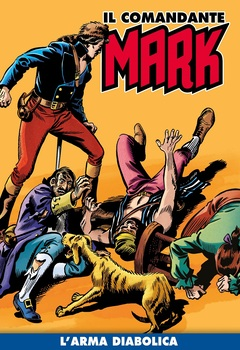 Il Comandante Mark a colori 033 - L'arma diabolica - La missione segreta (2021)