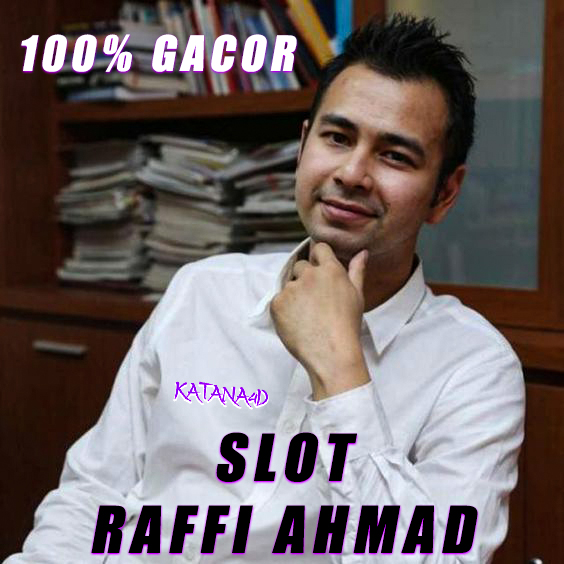 KATANA4D : Situs Resmi Slot Raffi Ahmad 88 Gampang Jp Maxwin Anti Boncos 2024