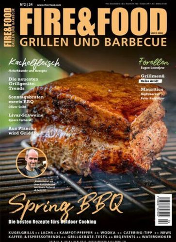 Fire und Food Grillen und Barbecuen Magazin No 02 2024
