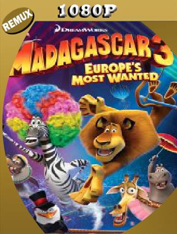 Madagascar 3: Europe’s Most Wanted (2012) Remux [1080p] [Latino] [GoogleDrive] [RangerRojo]