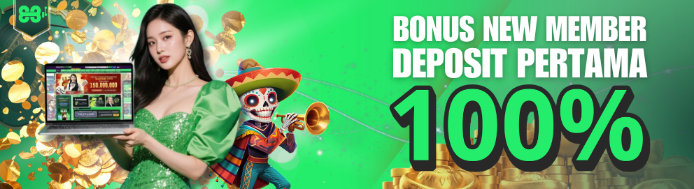 BONUS NEW MEMBER DEPOSIT PERTAMA 100%