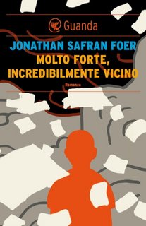 Jonathan Safran Foer - Molto forte, incredibilmente vicino (2013)