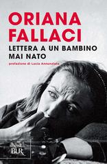 Oriana Fallaci – Lettera a un bambino mai nato (2014)
