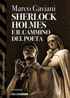 Marco Gaviani – Sherlock Holmes e il cammino del Poeta (2022)