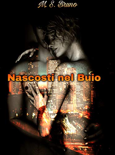 M.S. Bruno – Nascosti nel Buio (2021)