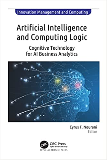 Artificial Intelligence and Computing Logic : Cognitive Technology for AI Business Analytics [True EPUB]