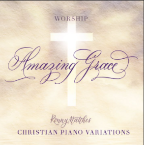 Ronny Matthes - Amazing Grace (Christian Piano Variations - Worship) (2021)