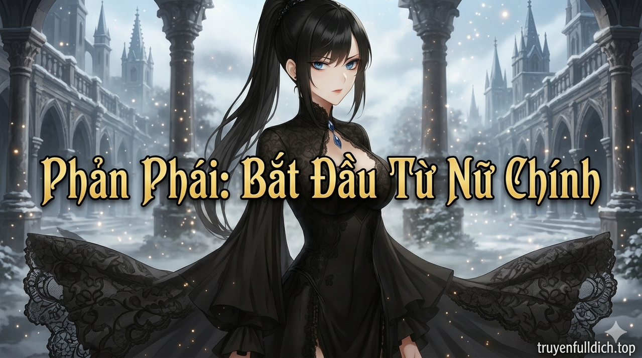 Phản Phái: Bắt Đầu Từ Nữ Chính