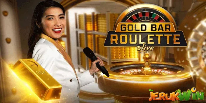 Trik Agar Menang Casino Live Gold Bar Roulette Lewat Situs JERUKWIN