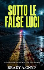 Brady A.Gnyp - Sotto le false luci (2026) 