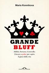 Maria Konnikova – Il grande bluff (2021)