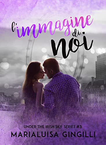 Marialuisa Gingilli - L'immagine di noi (Under the Irish Sky Vol. 3) (2022)
