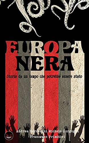 AA.VV. - Storie dall'Europa Nera: Storie da un tempo che potrebbe essere stato (2021)