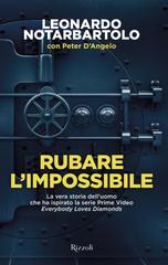 Leonardo Notarbartolo, Peter D’Angelo – Rubare l’impossibile (2023)