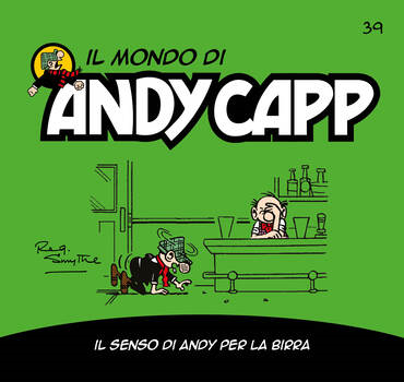 Il mondo di Andy Capp 39 - Il senso di Andy per la birra (2023)