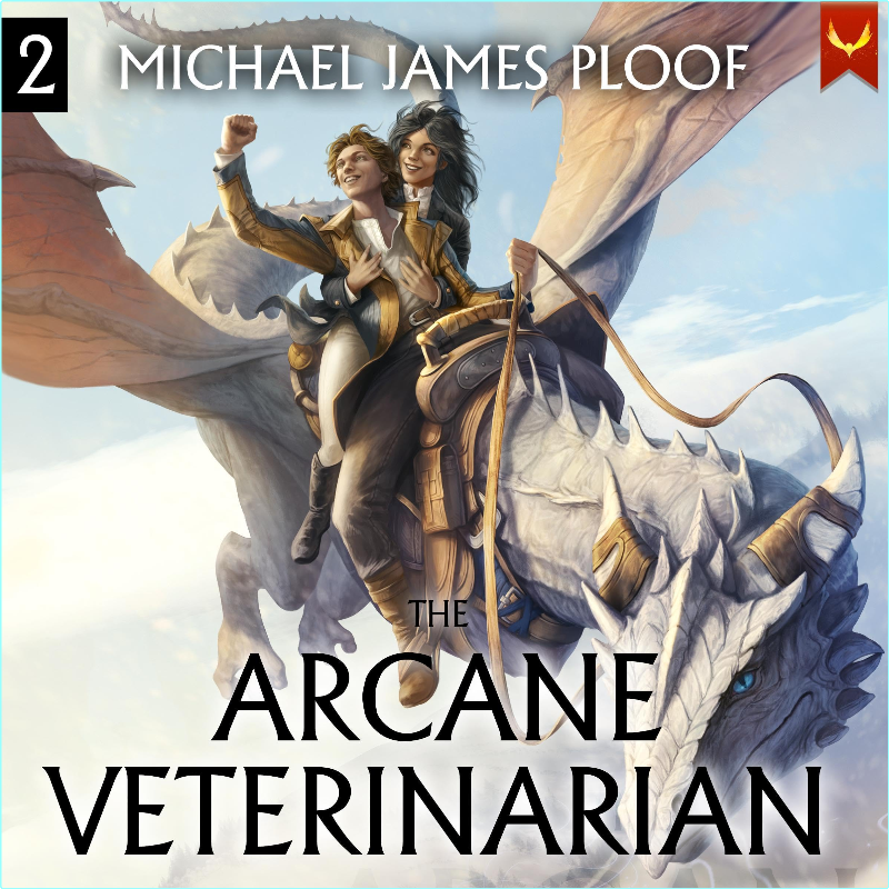 Arcane Veterinarian Book 2 – (Michael James Ploof)