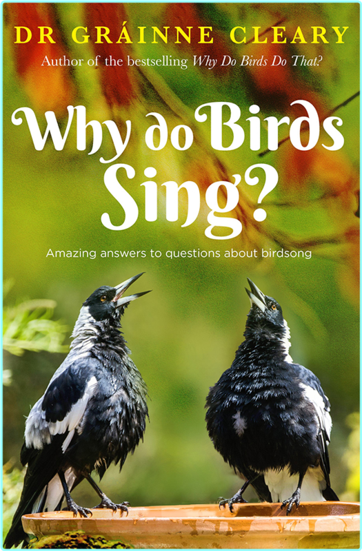Why Do Birds Sing? (Dr Grainne Cleary)