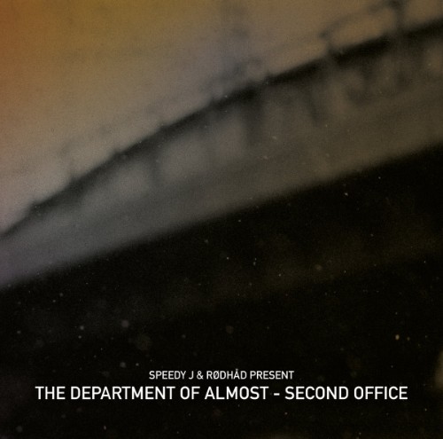 Speedy-J-And-Rodhad-Present-The-Departme