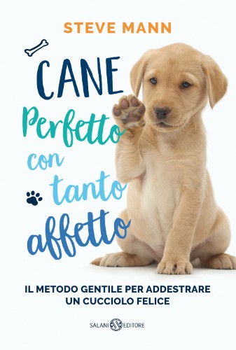 Steve Mann - Cane perfetto con tanto affetto (2021)