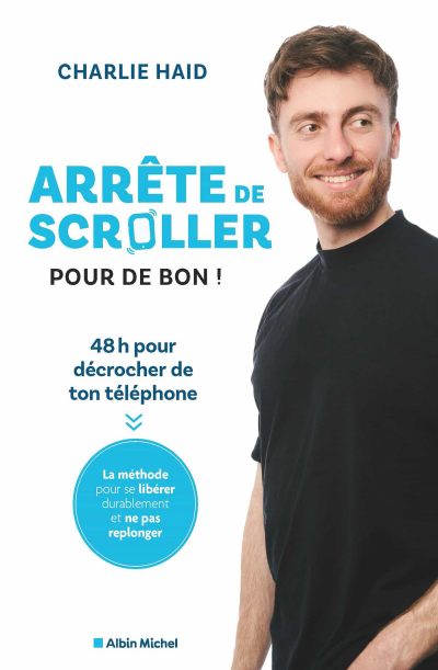 Arrete-de-scroller-pour-de-bon-Charlie-Haid.jpg