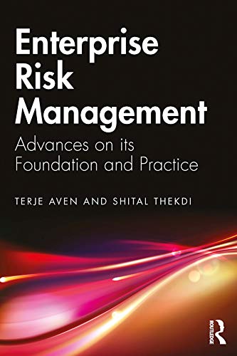 Enterprise Risk Management  Advances on its Foundation and Practice