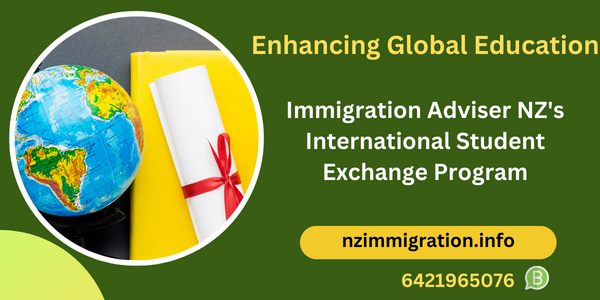 enhancing-global-education-immigration-adviser-nzs-international-student-exchange-program