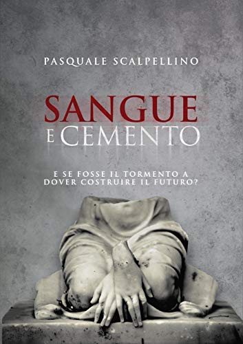 Pasquale Scalpellino – Sangue e Cemento (2020)