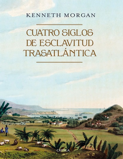 Cuatro siglos de esclavitud trasatlántica - Kenneth Morgan (Multiformato) [VS]