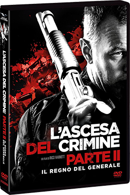 L'Ascesa Del Crimine - Parte 2 - Il Regno Del Generale (2015) DVD9 Copia 1:1 iTA-ENG - SDS