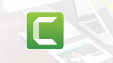 Camtasia Mastery for Camtasia 2019, 2018, and v9