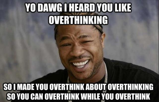 how-to-stop-overthinking-xzibit.jpg