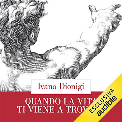 Ivano Dionigi - Quando la vita ti viene a trovare꞉ Lucrezio, Seneca e noi (2022) (mp3 - 128 kbps)