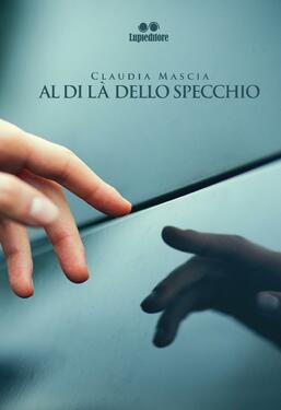 Claudia Mascia – Al di là dello specchio (2018)