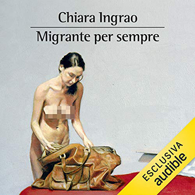 Chiara Ingrao - Migrante per sempre (2019) (mp3 - 128 kbps)