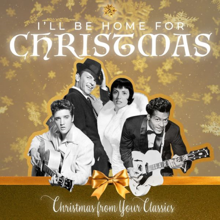 Various Artists - I'll Be Home for Christmas (Christmas from Your Classics) (2020)