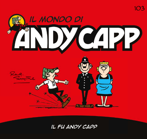 Il mondo di Andy Capp 103 – Il fu Andy Capp (RCS 2024-08-09)