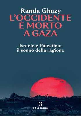 Randa Ghazy - L’Occidente è morto a Gaza (2026)