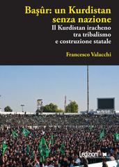 Francesco Valacchi – Başûr: un Kurdistan senza nazione (2026)