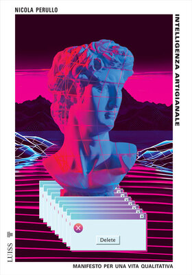 Nicola Perullo - Intelligenza artigianale (2026)