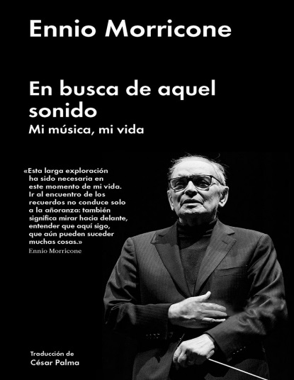 En busca de aquel sonido: Mi música, mi vida - Ennio Morricone (PDF + Epub) [VS]