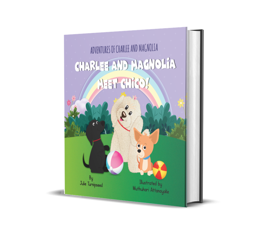 Adventures of Charlee and Magnolia: Charlee and Magnolia Meet Chico! (Hardcover)