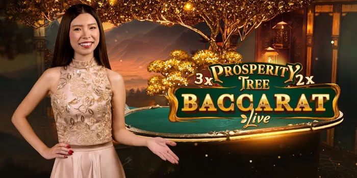 Strategi Efektif Meraih Jackpot di Prosperity Tree Baccarat Live