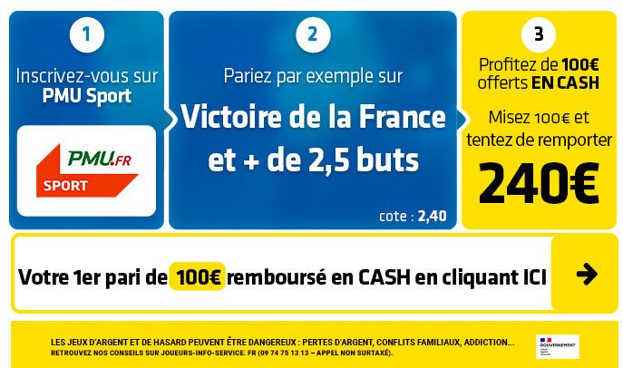 FRANCE - ALLEMAGNE : Une affiche de légende et un bonus de 100€ CASHHHH sur PMU !