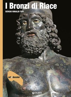 Sergio Rinaldi Tufi - I Bronzi di Riace. Ediz. illustrata (2014)