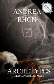 Andrea Rhon - Archetypes. Le immagini del male (2024)